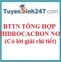 BTTN tổng hợp hidrocacbon no (có lời giải chi tiết)