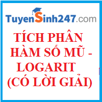 Tích phân hàm số Mũ - logarit (có lời giải chi tiết)