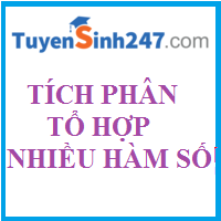 Tích phân tổ hợp nhiều hàm số - hay gặp