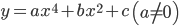 y = a{x^4} + b{x^2} + c\,\left( {a \ne 0} \right)