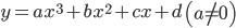 y = a{x^3} + b{x^2} + cx + d,left( {a ne 0} right)