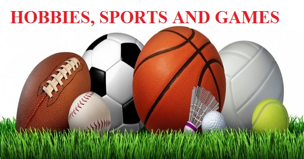 Unit 2. Hobbies , Sport and Games