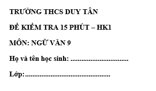 Đề kiểm tra 15 phút lớp 9 môn Văn học kì 1 - THCS Duy Tân