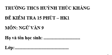Đề kiểm tra 15 phút lớp 9 môn Văn học kì 1 - THCS Huỳnh Thúc Kháng
