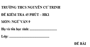 Đề kiểm tra 1 tiết lớp 9 môn Văn học kì 1 - THCS Nguyễn Cư Trinh