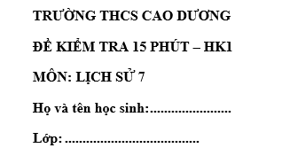Đề kiểm tra 15 phút lớp 7 môn Sử học kì 1 - THCS Cao Dương