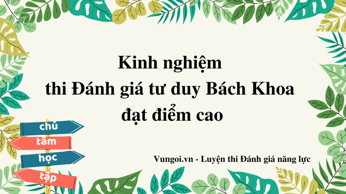 Kinh nghiệm thi Đánh giá tư duy Bách Khoa đạt điểm cao