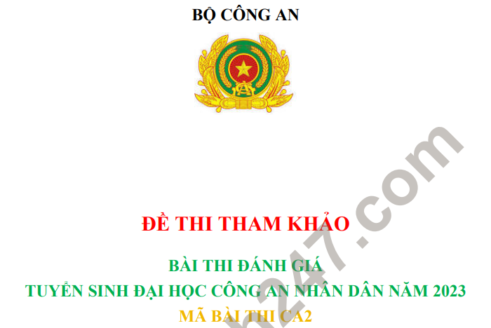 Mã CA2 - Đề tham khảo thi đánh giá tuyển sinh 2023 Bộ Công an (có đáp án)