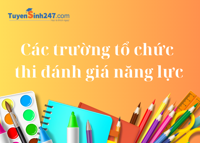 Các trường tổ chức thi ĐGNL