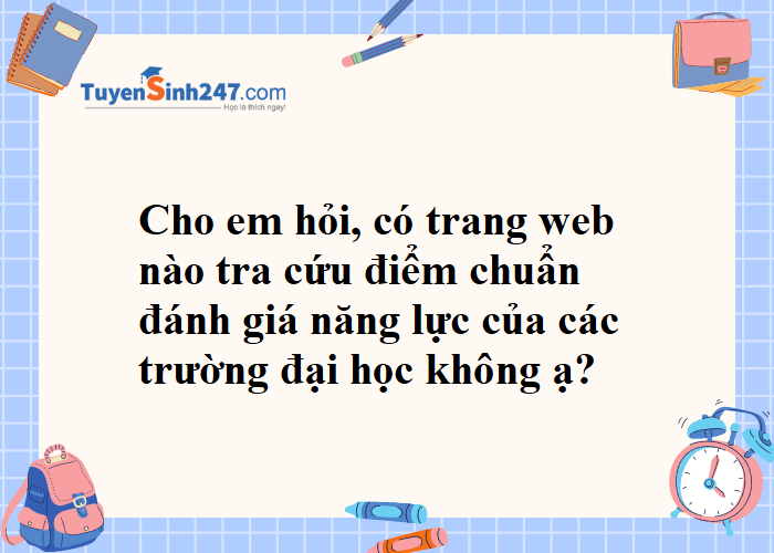 Trang web nào tra cứu điểm chuẩn ĐGNL của các trường?