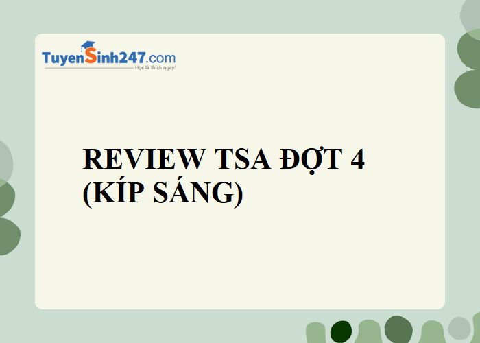 Review TSA đợt 4 (Kíp sáng)