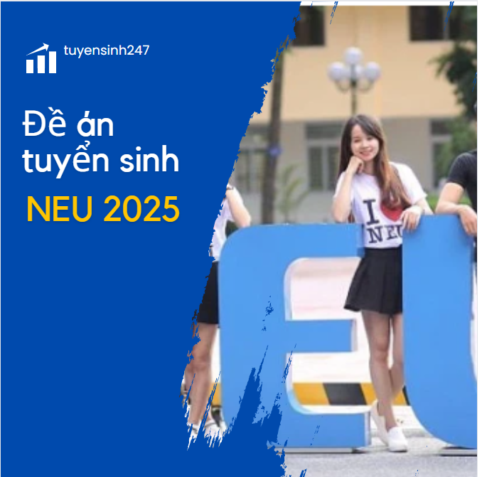 (NEU) Đề án tuyển sinh đại học kinh tế quốc dân  2025 mới