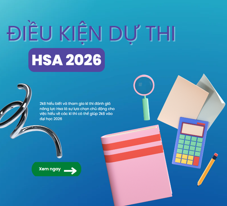 Điều kiện nào được dự thi HSA 2026