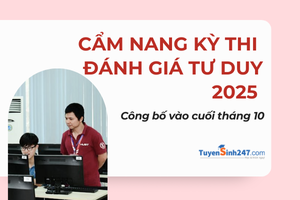 Cẩm nang kỳ thi đánh giá tư duy 2025 được công bố vào cuối tháng 10