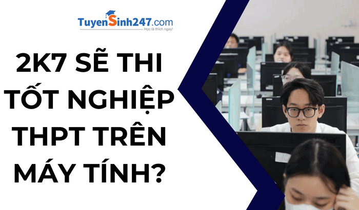 2k9 sẽ thi tốt nghiệp THPT trên máy tính?